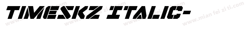 Timeskz Italic字体转换